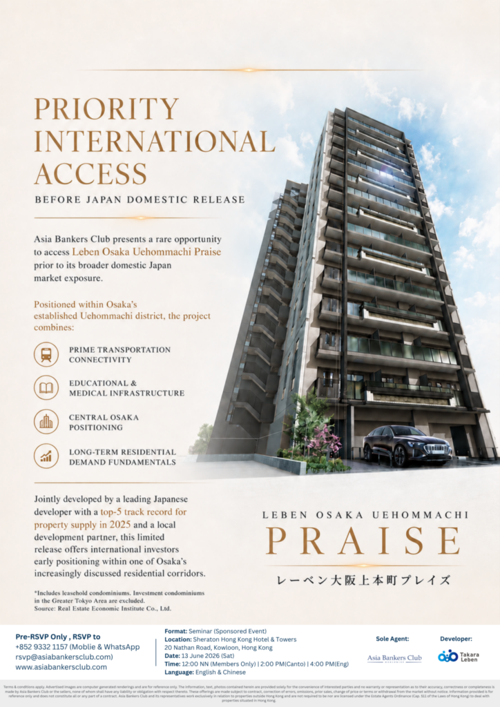 [Asia Bankers Club Exclusive Public Launch] Leben Osaka Uehommachi Praise by Takara Leben